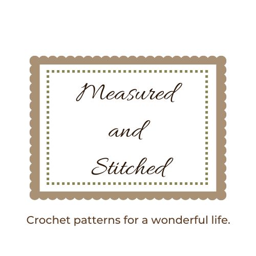 Measured and Stitched, Crochet patterns for a wonderful life.