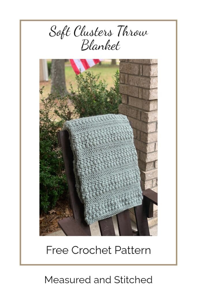 crochet throw blanket on back of outdoor chair, overlay text says "soft clusters throw blanket, free crochet pattern, measured and stitched"