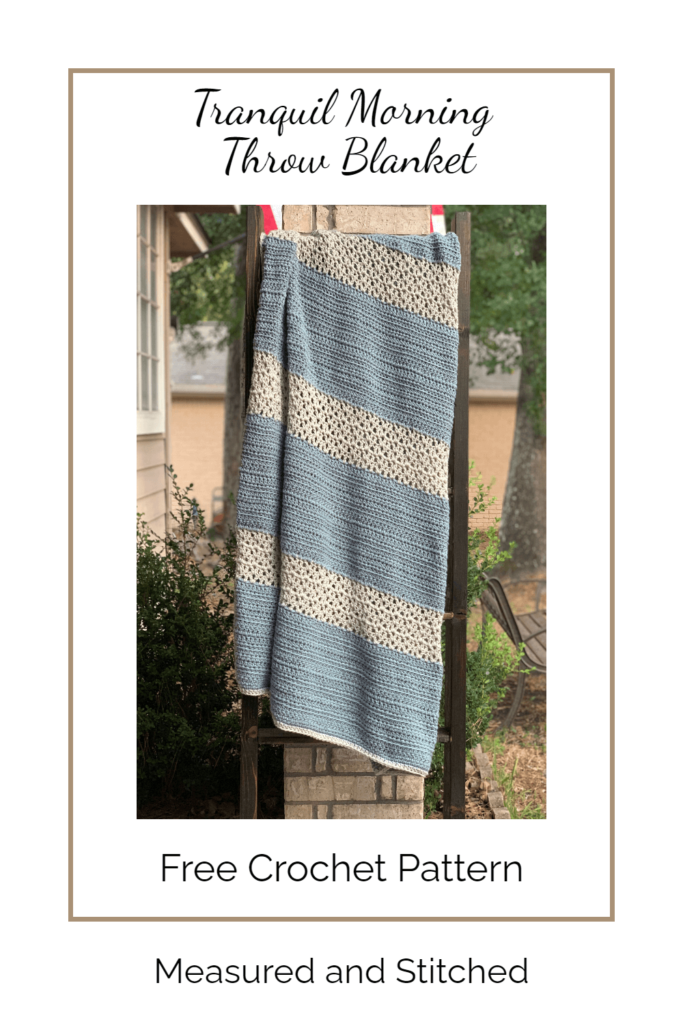 blue and gray crochet throw blanket on outdoor blanket ladder, overlay text says "Tranquil Morning Throw Blanket, Free Crochet Pattern, Measured and Stitched"