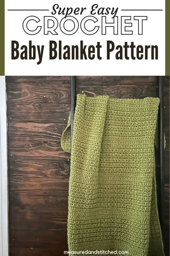 green baby blanket on blanket ladder, overlay text says "super easy crochet baby blanket pattern"