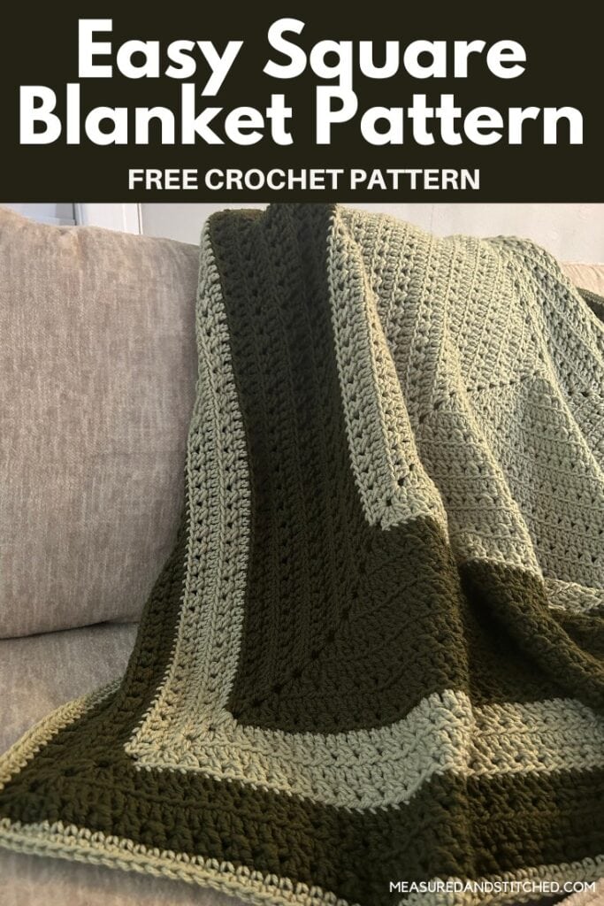 square throw blanket draped on couch, overlay text says "Easy Square Blanket Pattern, Free Crochet Pattern, measuredandstitched.com