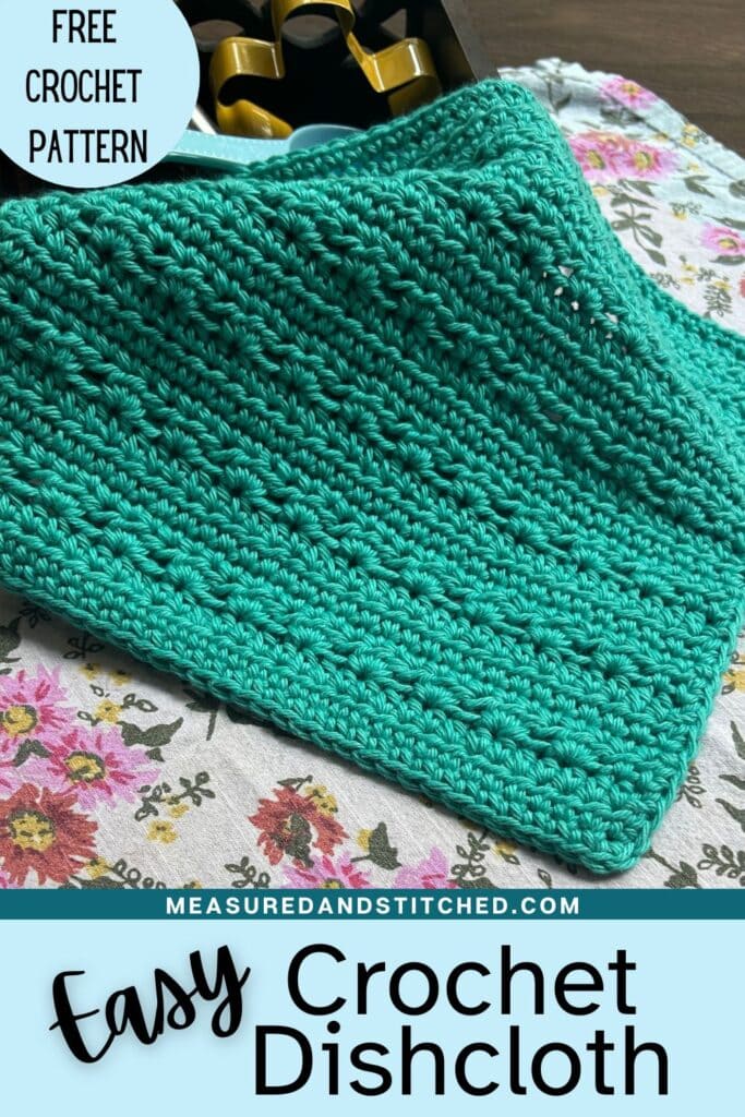 crochet cotton dishcloth, overlay text reads "Free Crochet Pattern, measuredandstitched.com, Easy Crochet Dishcloth"