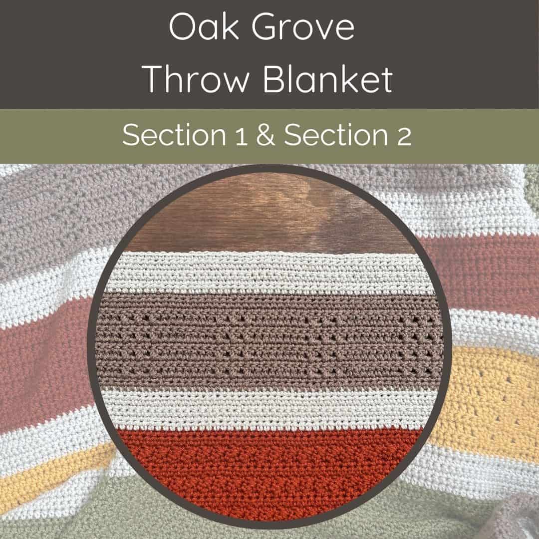 Oak Grove Throw Blanket, Section 1 and Section 2