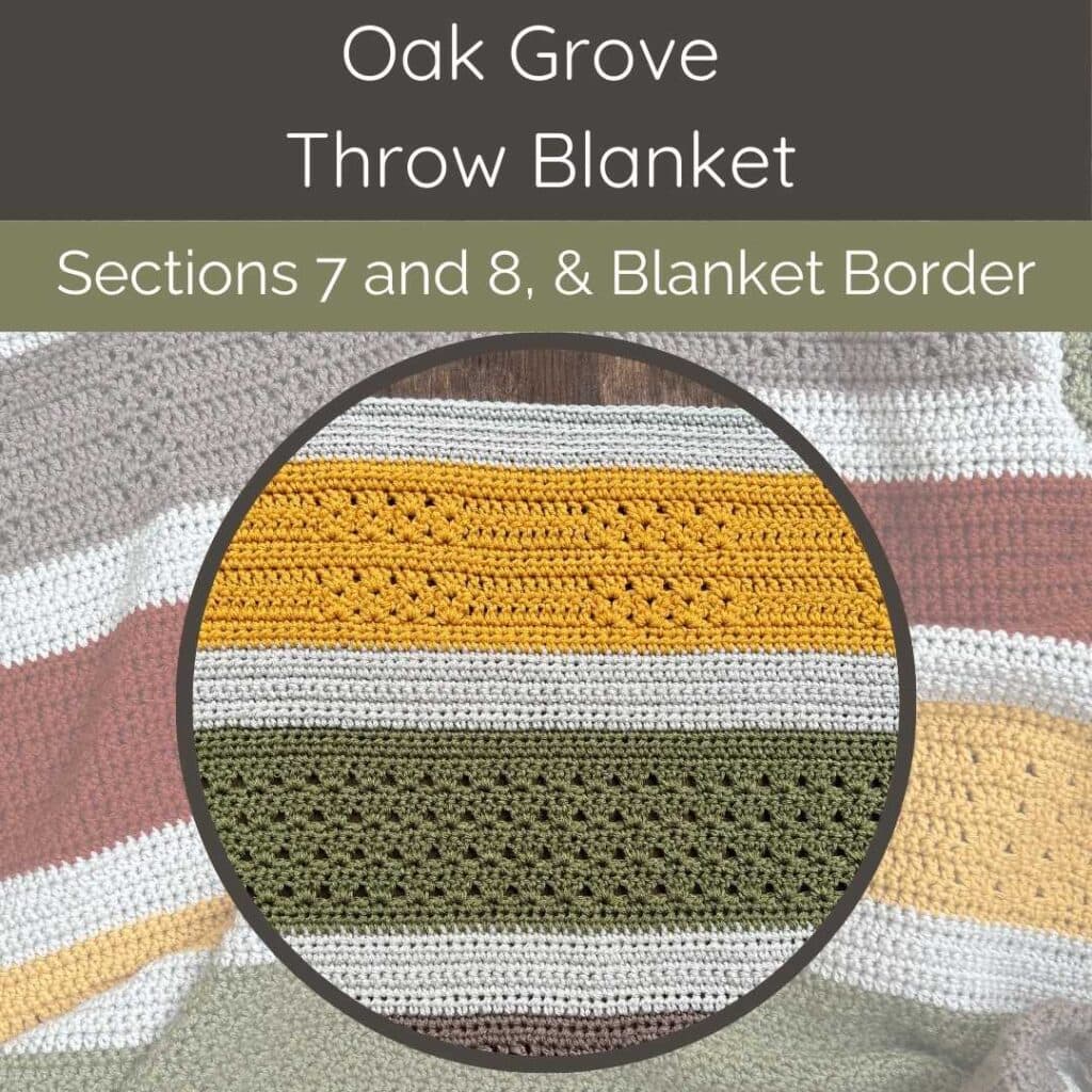 Oak Grove Throw Blanket, Section 7, Section 8, and Blanket Border