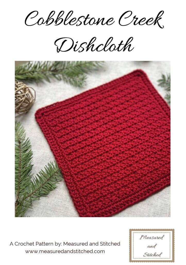Red Easy Textured Dishcloth with pine branches, text reads "Cobblestone Creek Dishcloth, a Crochet Patten by: Measured and Stitched, www.measuredandstitched.com"