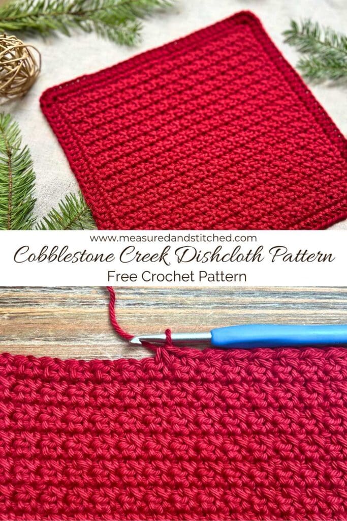 easy textured crochet dishcloth with pine branches in background, closeup of project with crochet hook, overlay text reads "www.measuredandstitched.com, Cobblestone Creek Dishcloth Pattern, free crochet pattern"