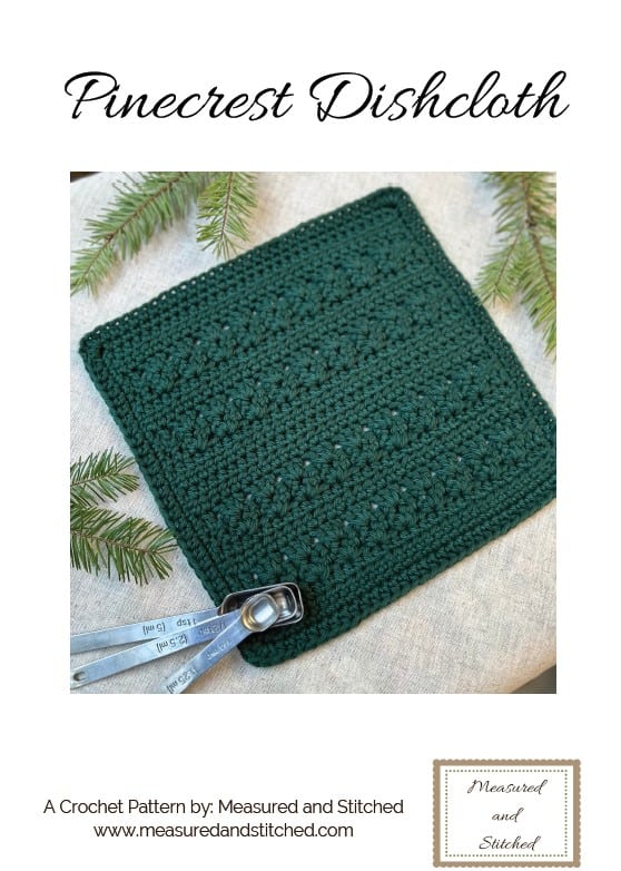 green crochet dishcloth, overlay text reads "Pinecrest Dishcloth, a crochet pattern by Measured and Stitched, www.measuredandstitched.com"