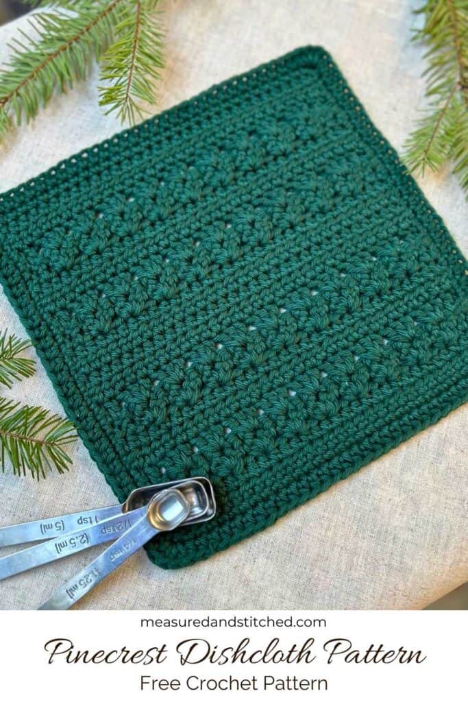 easy textured dishcloth with kitchen items, overlay text reads "measuredandstitched.com, Pinecrest Dishcloth Pattern, Free Crochet Pattern"