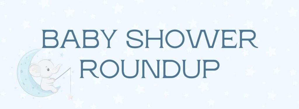Text reads "Baby Shower Roundup"