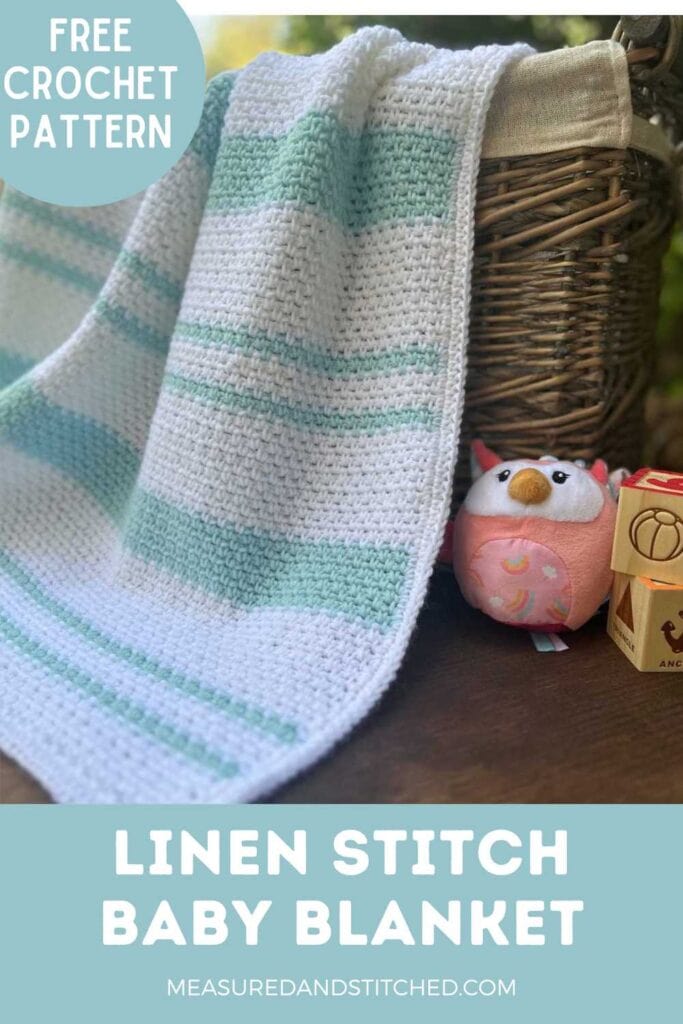 crochet baby blanket, text reads "linen stitch baby blanket, measuredandstitched.com, free crochet pattern"