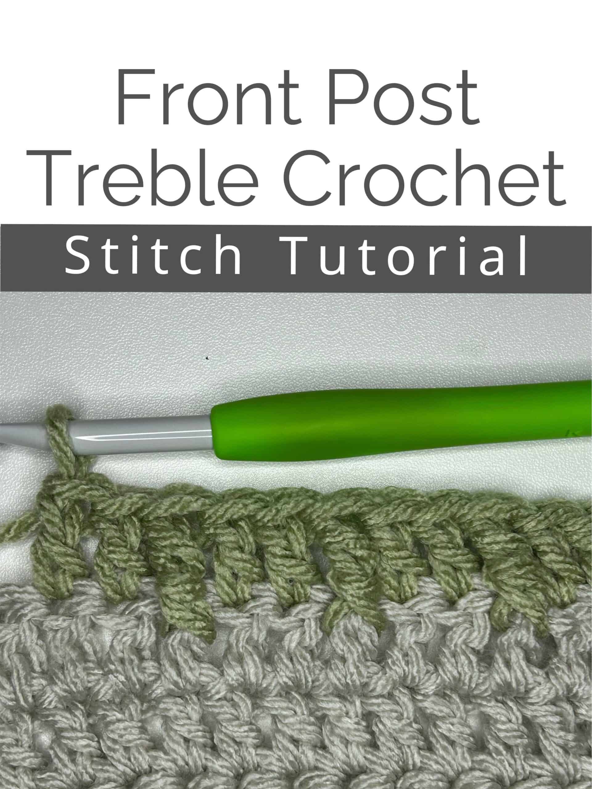 swatch of front post treble crochet stitch, text reads "Front Post Treble Crochet Stitch Tutorial"