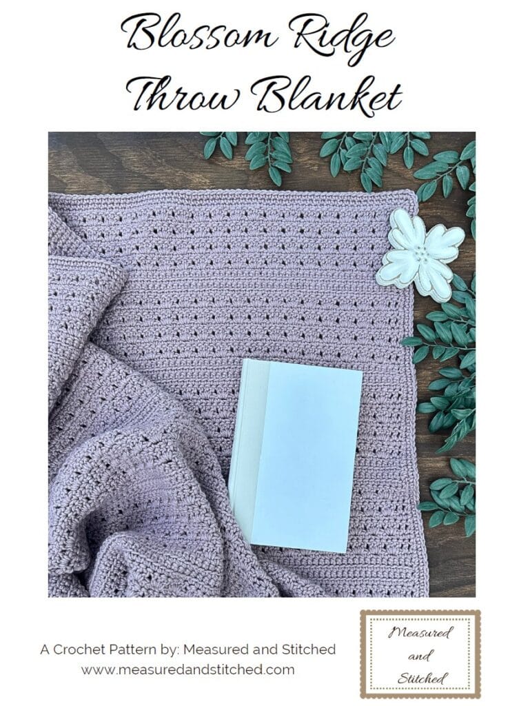easy shell stitch throw blanket pattern cover, text reads "Blossom Ridge Throw Blanket, A Crochet Pattern by: Measured and Stitched"