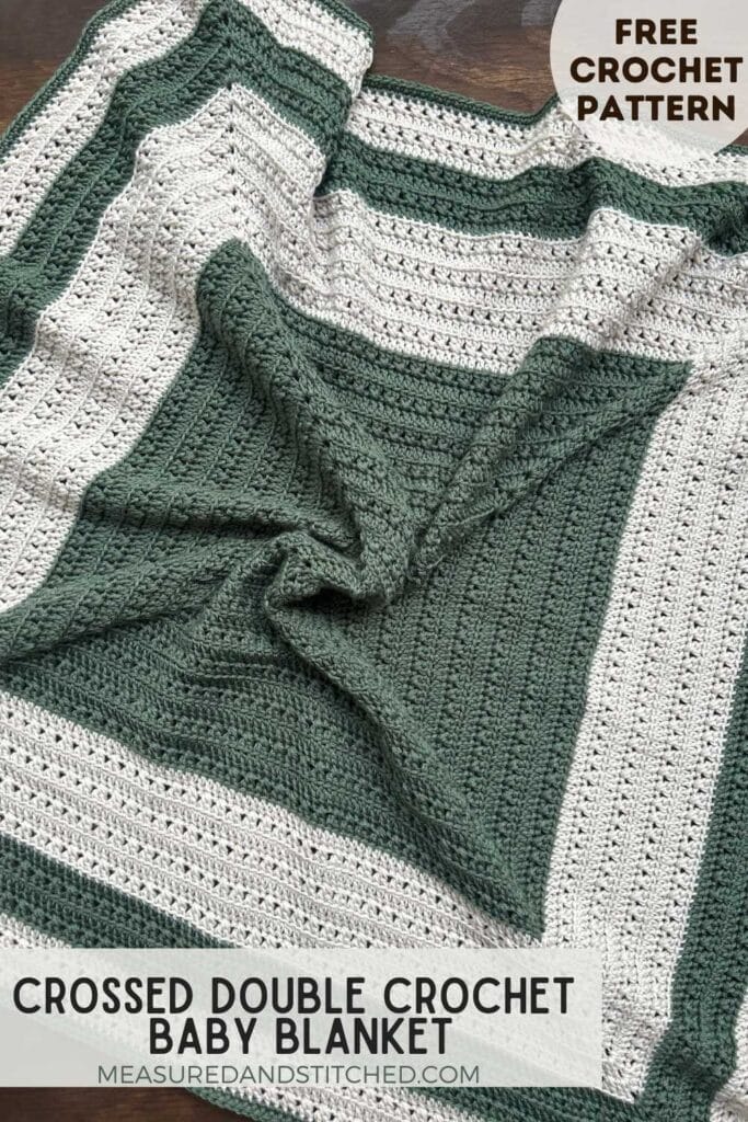 crossed double crochet baby blanket, text reads "Free Crochet Pattern, Crossed Double Crochet Baby Blanket, measuredandstitched.com"