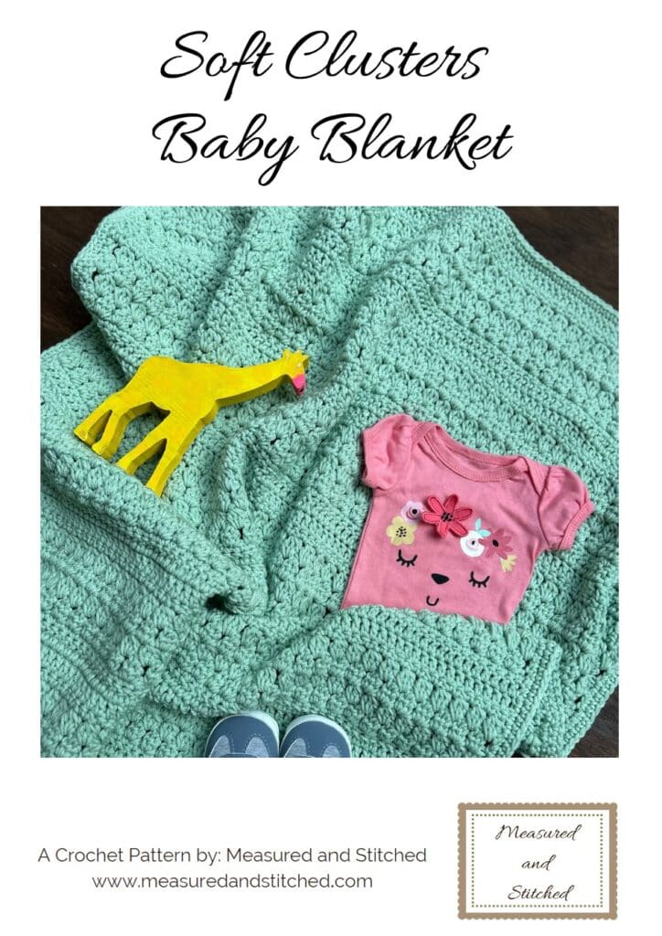 Baby Blanket Pattern Cover, text reads "Soft Clusters Baby Blanket, A crochet pattern by Measured and Stitched, www.measuredandstitched.com"