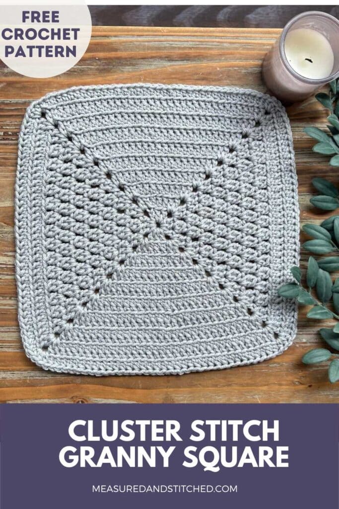 granny square crochet blanket square, text reads "Free Crochet Pattern, Cluster Stitch Granny Square, measuredandstitched.com"
