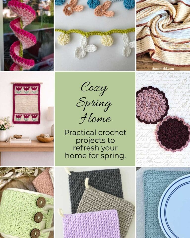 collage photo of cozy spring home crochet patterns, text reads "Cozy Spring Home, Practical crochet projects to refresh your home for spring."
