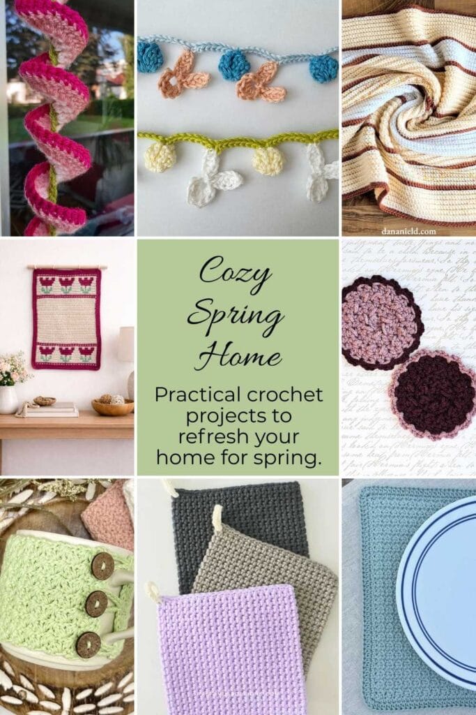 collage of easy home decor crochet projects, text reads "Cozy Spring Home, practical crochet projects to refresh your home for spring"