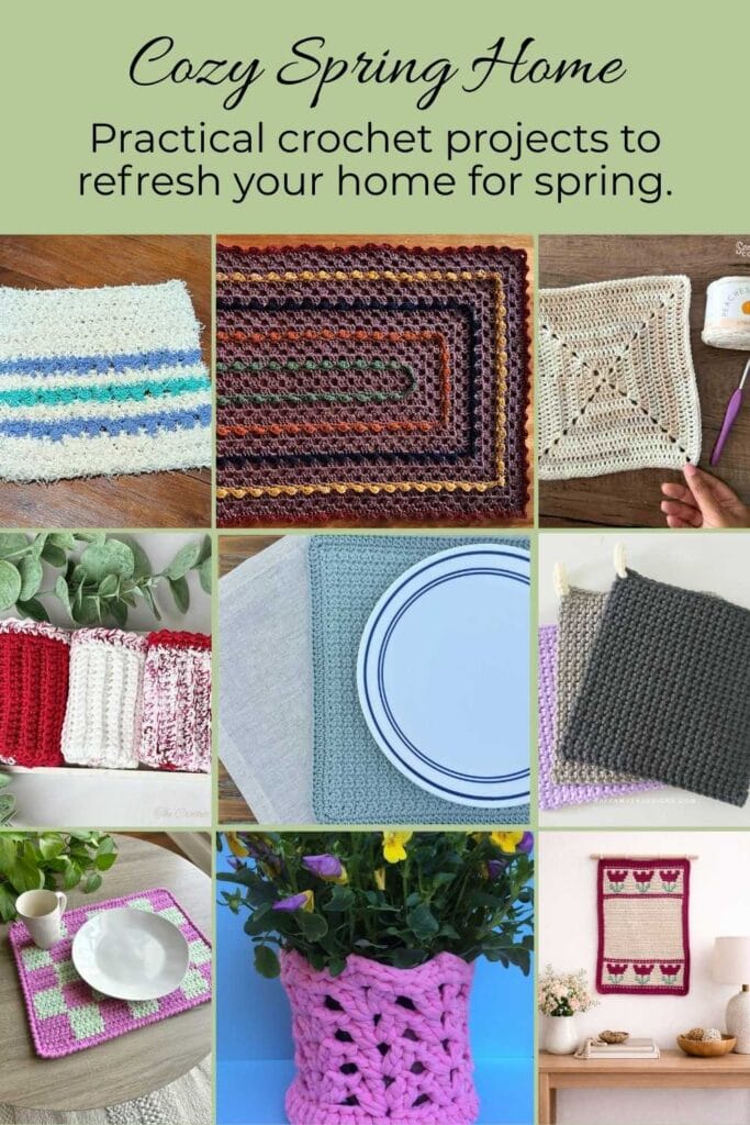collage of easy spring home decor crochet projects, text reads "Cozy Spring Home, practical crochet projects to refresh your home for spring"